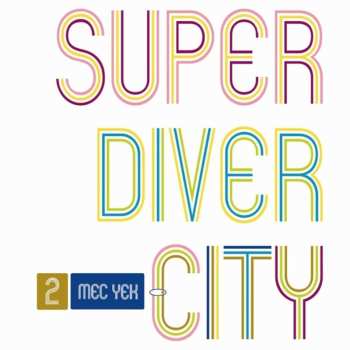 Album Mec Yek: Super Diver City 