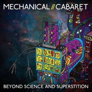 Album Mechanical Cabaret: Beyond Science And Superstition