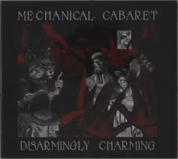 Mechanical Cabaret: Disarmingly Charming