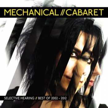 Album Mechanical Cabaret: Selective Hearing // Best Of 2002-2012