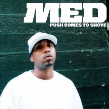 CD M.E.D.: Push Comes To Shove 300749