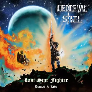 Medieval Steel: Last Star Fighter - Demos & Live