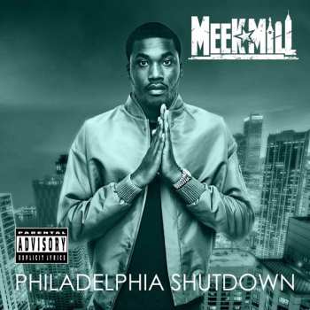 Album Meek Mill: Philadelphia Shutdown