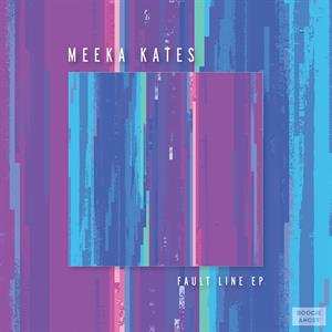 Album Meeka Kates: Fault Line EP