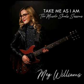 Album Meg Williams: Take Me As I Am - The Muscle Shoals Sessions