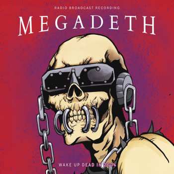 Megadeth: Wake Up Dead In 2004 / Radio Broadcast