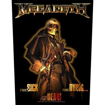 Merch Megadeth: Zádová Nášivka The Sick, The Dying And The Dead