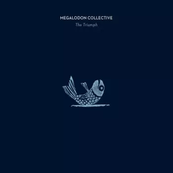 Megalodon Collective: The Triumph