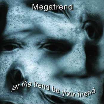 Megatrend: Let The Trend Be Your Friend