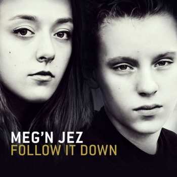 Album Meg'N Jez: Follow It Down