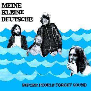CD Meine Kleine Deutsche: Before People Forget Sound 299597
