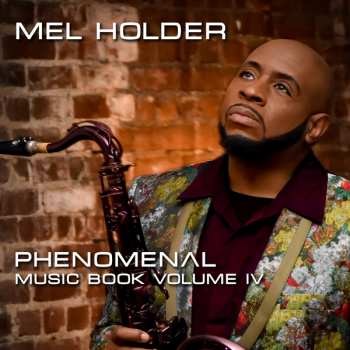 Album Mel Holder: Phenomenal: Music Book Vol.4