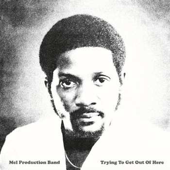 CD Mel Production Band: Trying To Get Out Of Here 279417