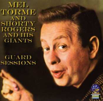 Album Mel Torme / Shorty Rogers: Guard Sessions