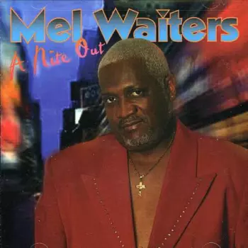 Mel Waiters: A Nite Out