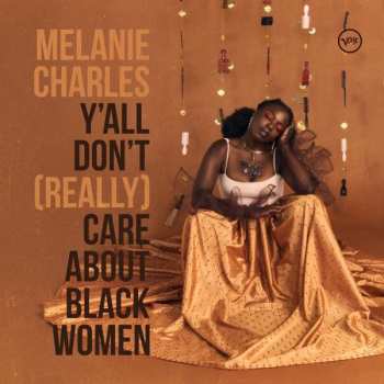 Melanie Charles: Y'all Don't (Really) Care About Black Women