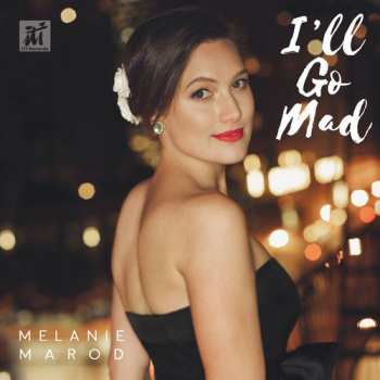 Album Melanie Marod: I'll Go Mad