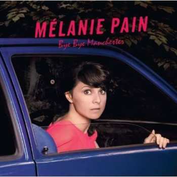 Album Mélanie Pain: Bye Bye Manchester