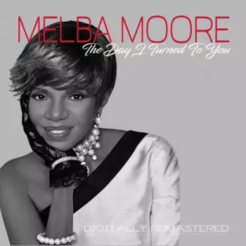 Melba Moore: The Day I Turned To You