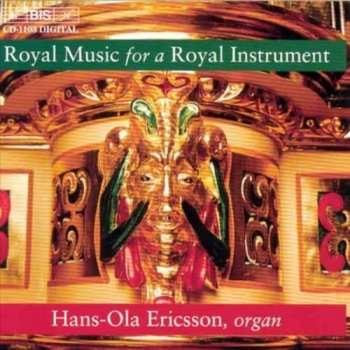 Album Melchior Schildt: Hans-ola Ericsson - Royal Music For A Royal Instrument