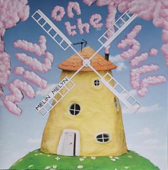 LP Melin Melyn: Mill On The Hill