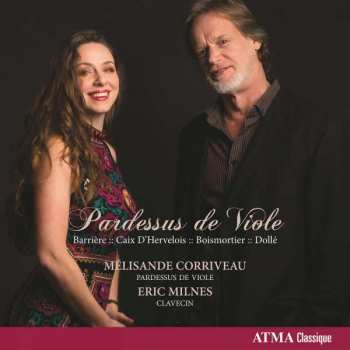 Album Mélisande Corriveau: Pardessus de Viole - Barrière, Caix D'Hervelois, Boismortier, Dollé