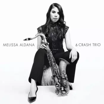 Melissa Aldana: Melissa Aldana & Crash Trio