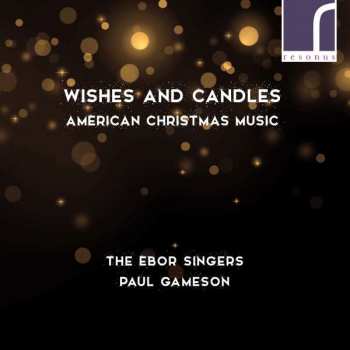 Melissa Dunphy: The Ebor Singers - Wishes And Candles