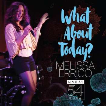 Album Melissa Errico: What About Today?