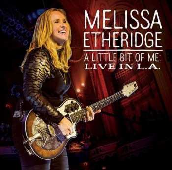 CD Melissa Etheridge: A Little Bit Of ME: Live In L.A. 827