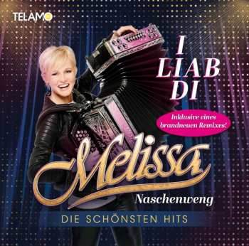 CD Melissa Naschenweng: I Liab Di (Die Schönsten Hits) 450070