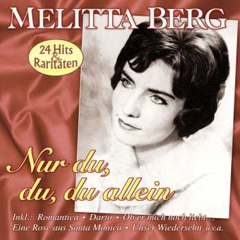 Album Melitta Berg: Nur Du, Du, Du Allein 24 Hits & Raritäten