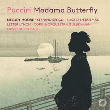 Album Melody / Gulbenkian Orchestra / Lawrence Foster Moore: Madama Butterfly
