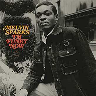 Album Melvin Sparks: I'm Funky Now