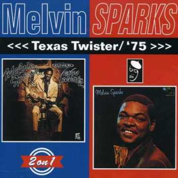Album Melvin Sparks: Texas Twister / '75