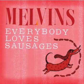 Album Melvins: Everybody Loves Sausages