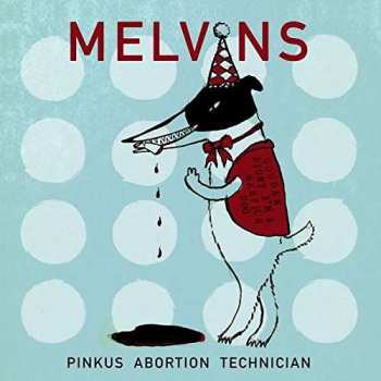 CD Melvins: Pinkus Abortion Technician DIGI 28022