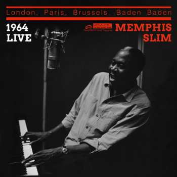 Album Memphis Slim: London, Paris, Brussels, Baden Baden 1964 Live