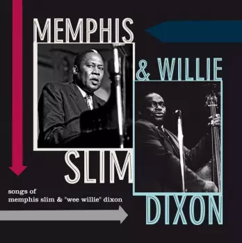 Memphis Slim: Songs Of Memphis Slim & Willie Dixon