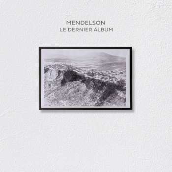Album Mendelson: Le Dernier Album