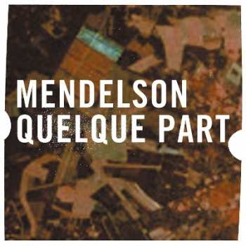 Album Mendelson: Quelque Part