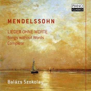 Album Felix Mendelssohn-Bartholdy: Lieder Ohne Worte ∙ Songs Without Words Complete