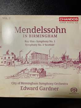 Album Felix Mendelssohn-Bartholdy: Mendelssohn In Birmingham (Ruy Blas ∙ Symphony No. 1 ∙ Symphony No. 3 'Scottish'