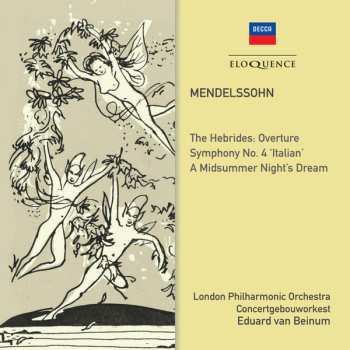 Album Felix Mendelssohn-Bartholdy: The Hebrides: Overture; Symphony No. 4 'Italian'; A Midsummer Night's Dream