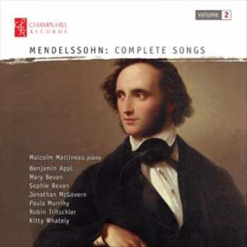 Felix Mendelssohn-Bartholdy: Complete Songs: Volume 2