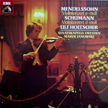 Felix Mendelssohn-Bartholdy: Violinkonzert E~moll / Violinkonzert D~moll