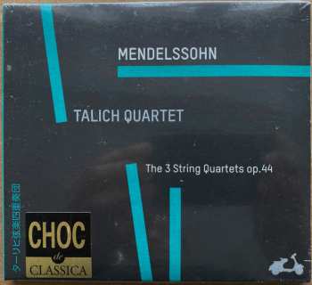 Felix Mendelssohn-Bartholdy: The 3 String Quartets Op. 44