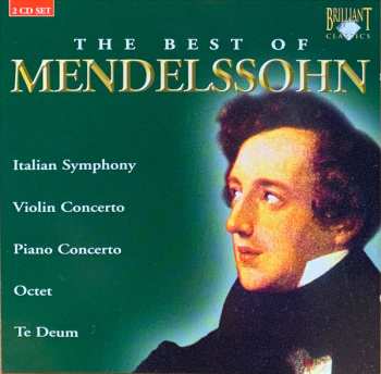 Felix Mendelssohn-Bartholdy: The Best Of Mendelssohn