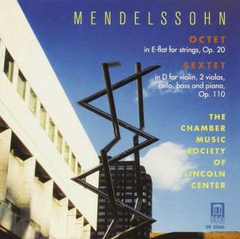 Felix Mendelssohn-Bartholdy: Octet In E-flat For Strings, Op. 20 / Sextet In D For Violin, 2 Violas, Cello, Bass And Piano, Op. 110