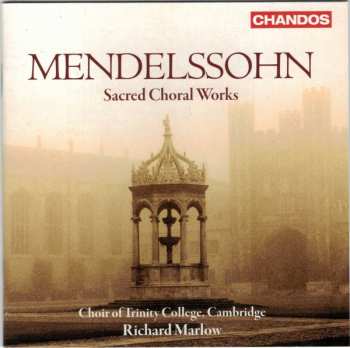 Album Felix Mendelssohn-Bartholdy: Sacred Choral Works